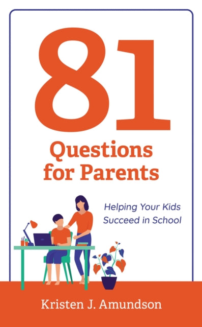 Book cover of: 81 Questions for Parents. By: Kristen J. Amundson