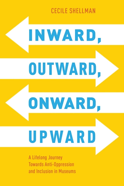 Book cover of: Inward, Outward, Onward, Upward. By: Cecile Shellman