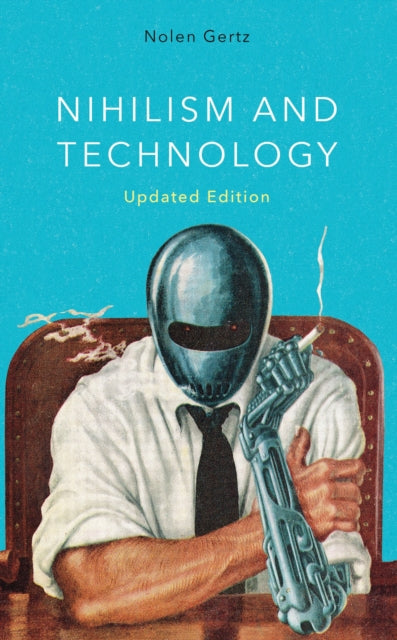 Book cover of: Nihilism and Technology. By: Nolen Gertz