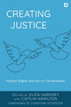 Book cover of: Creating Justice. By: Eliza Garnsey
