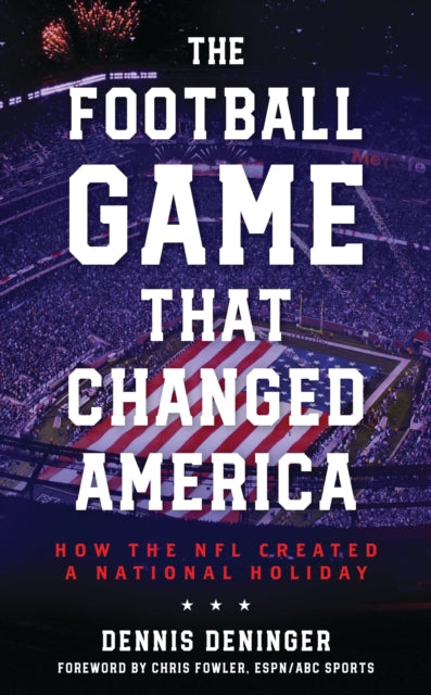 Book cover of: Football Game That Changed America. By: Dennis Deninger