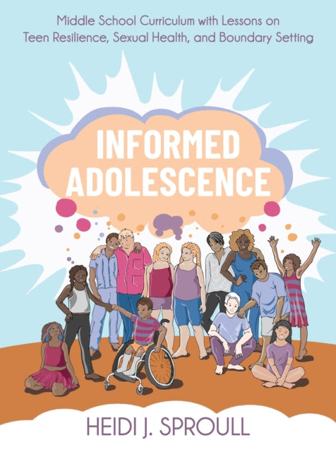 Book cover of: Informed Adolescence. By: Heidi J. Sproull