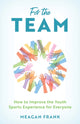 Book cover of: For the Team. By: Meagan Frank