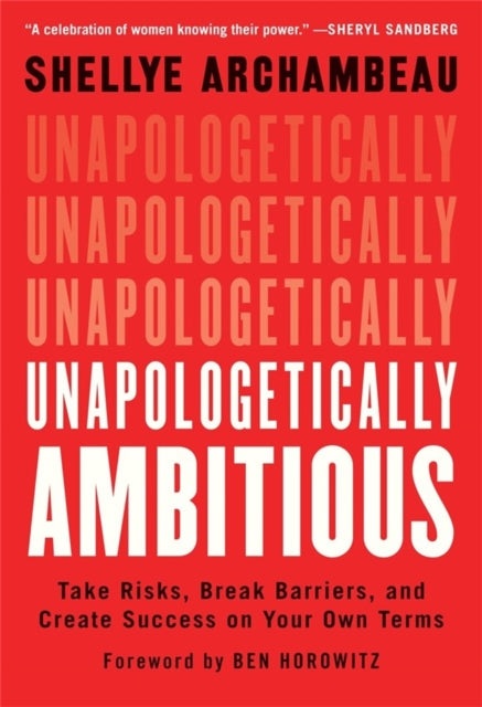 Book cover of: Unapologetically Ambitious. By: Shellye Archambeau