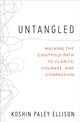 Book cover of: Untangled. By: Koshin Paley Ellison