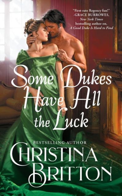 Book cover of: Some Dukes Have All the Luck. By: Christina Britton