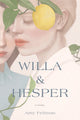 Book cover of: Willa & Hesper. By: Amy Feltman