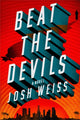 Book cover of: Beat the Devils. By: Josh Weiss