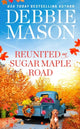 Book cover of: Reunited on Sugar Maple Road. By: Debbie Mason