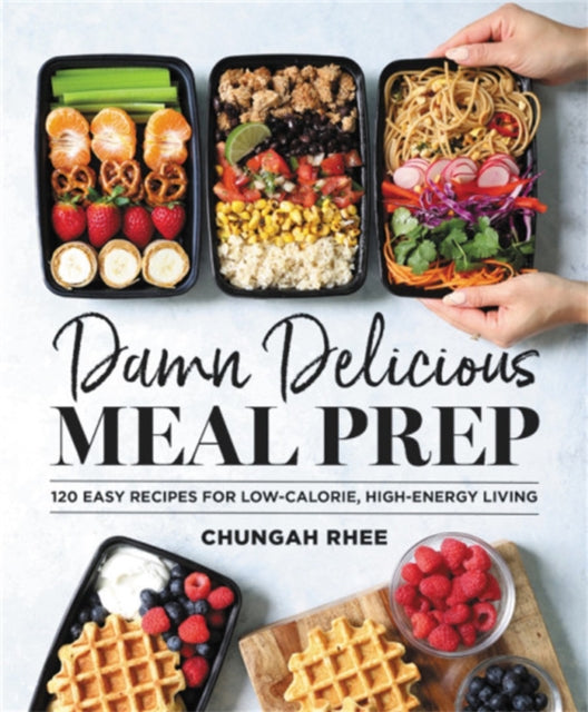 Book cover of: Damn Delicious Meal Prep. By: Chungah Rhee