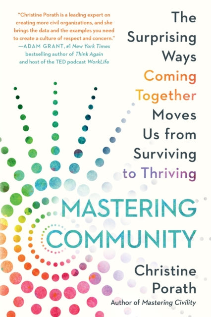 Book cover of: Mastering Community. By: Christine Porath