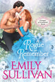 Book cover of: A Rogue to Remember. By: Emily Sullivan