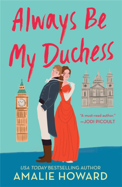 Book cover of: Always Be My Duchess. By: Amalie Howard