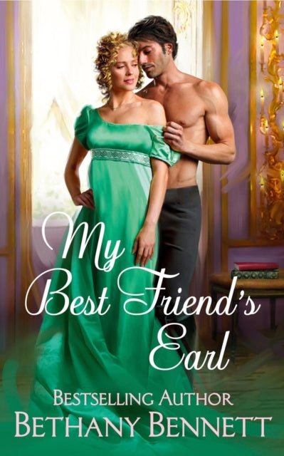 Book cover of: My Best Friend's Earl. By: Bethany Bennett