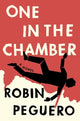 Book cover of: One In The Chamber. By: Robin Peguero