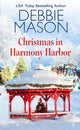 Book cover of: Christmas in Harmony Harbor. By: Debbie Mason