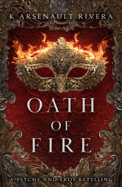 Book cover of: Oath of Fire. By: K Arsenault Rivera