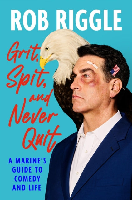 Book cover of: Grit, Spit, and Never Quit