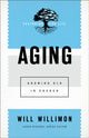 Book cover of: Aging. By: Will Willimon