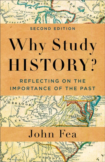 Book cover of: Why Study History?. By: John Fea
