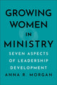 Book cover of: Growing Women in Ministry