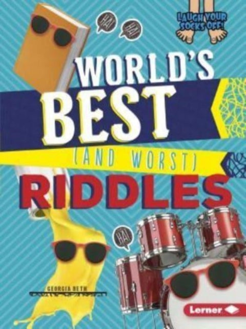 Book cover of: World's Best (and Worst) Riddles. By: Georgia Beth