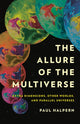Book cover of: The Allure of the Multiverse