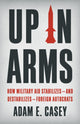 Book cover of: Up in Arms. By: Adam E. Casey