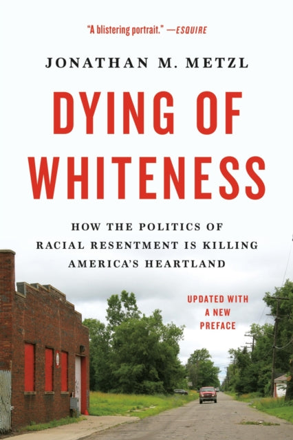 Book cover of: Dying of Whiteness. By: Jonathan M. Metzl