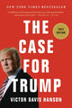 Book cover of: The Case for Trump. By: Victor D. Hanson