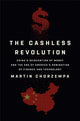 Book cover of: The Cashless Revolution. By: Martin Chorzempa