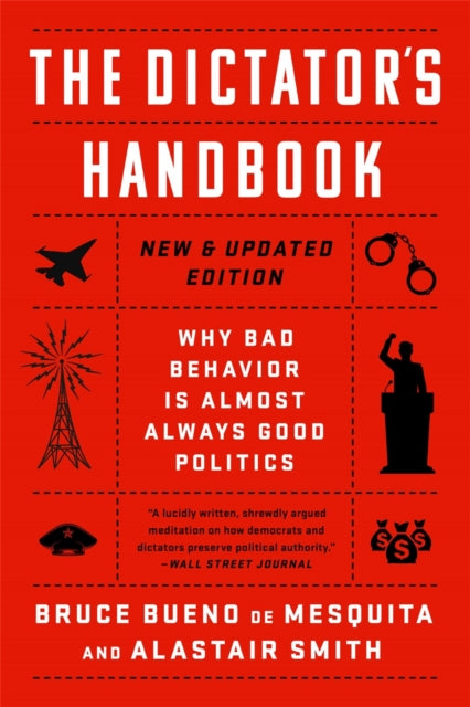 Book cover of: The Dictator's Handbook. By: Bruce Bueno de Mesquita
