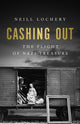 Book cover of: Cashing Out. By: Neill Lochery