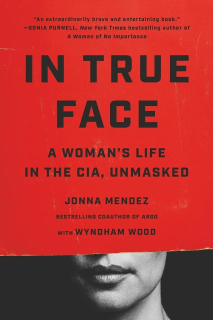 Book cover of: In True Face. By: Jonna Mendez