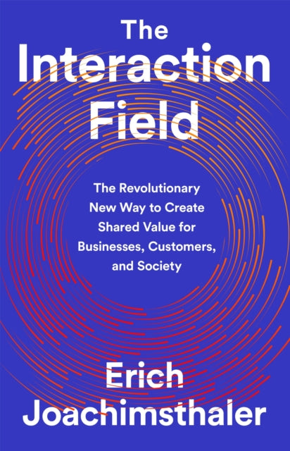 Book cover of: The Interaction Field. By: Erich Joachimsthaler