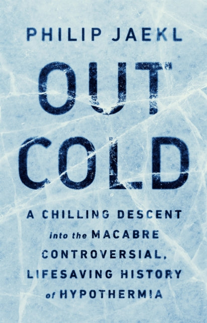 Book cover of: Out Cold. By: Phil Jaekl