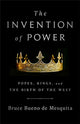 Book cover of: The Invention of Power. By: Bruce Bueno de Mesquita