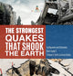 Book cover of: Strongest Quakes That Shook the Earth Earthquakes and Volcanoes Book Grade 5 Children's Earth Sciences Books. By: Baby Professor