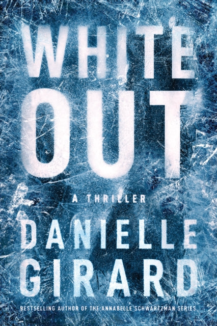 Book cover of: White Out. By: Danielle Girard