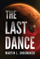 Book cover of: Last Dance. By: Martin L. Shoemaker