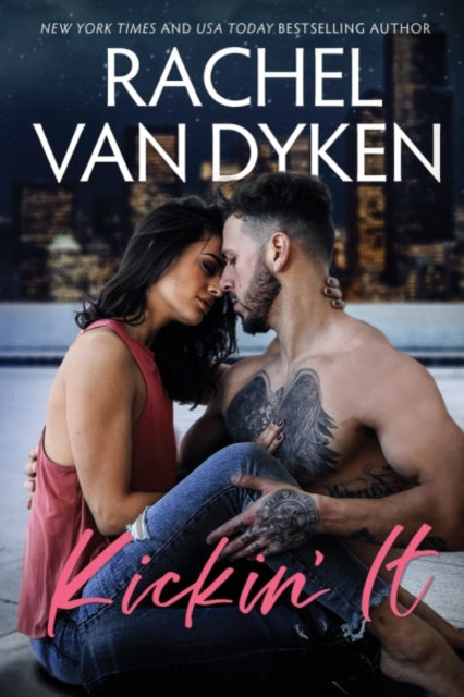 Book cover of: Kickin' It. By: Rachel Van Dyken