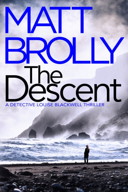 Book cover of: Descent. By: Matt Brolly
