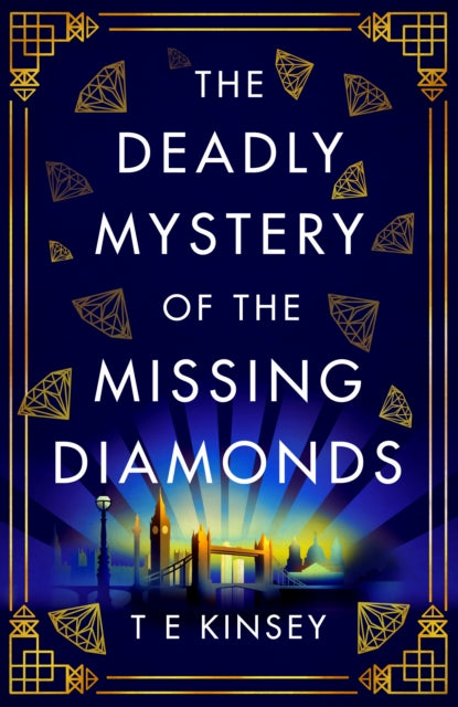 Book cover of: Deadly Mystery of the Missing Diamonds. By: T E Kinsey