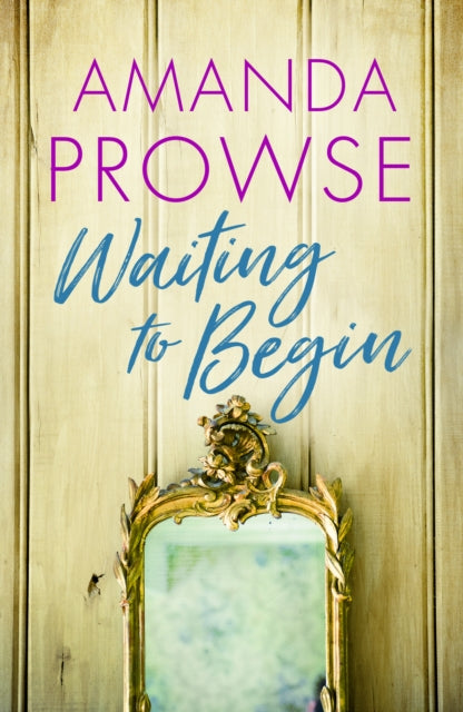 Book cover of: Waiting to Begin. By: Amanda Prowse