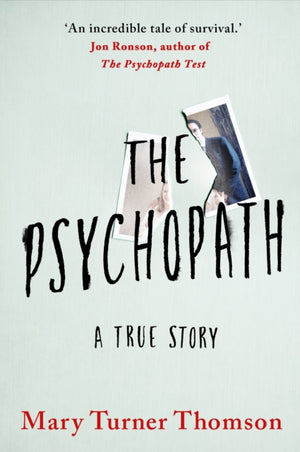 Psychopath, A True Story