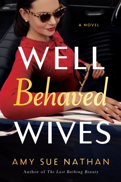 Book cover of: Well Behaved Wives. By: Amy Sue Nathan