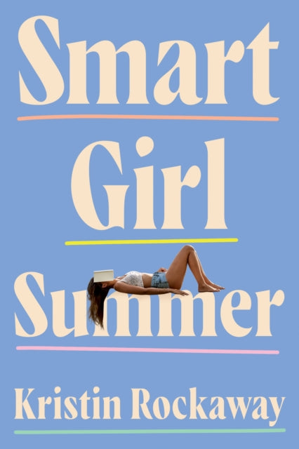 Book cover of: Smart Girl Summer. By: Kristin Rockaway
