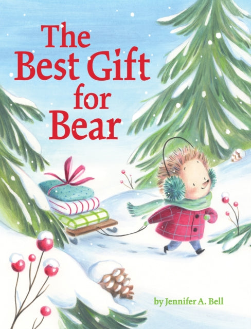 Book cover of: Best Gift for Bear. By: Jennifer A. Bell