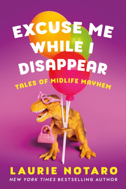 Book cover of: Excuse Me While I Disappear. By: Laurie Notaro
