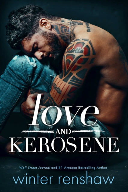 Book cover of: Love and Kerosene. By: Winter Renshaw